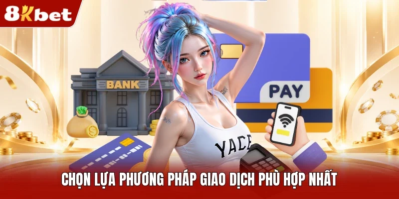 Điều Kiện Tiên Quyết Để Thao Tác Nạp Tiền 8kbet Thành Công