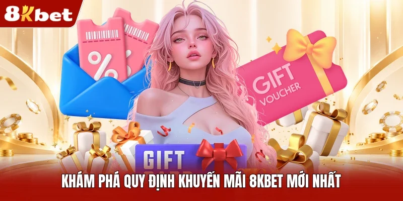Các Chương Trình Khuyến Mãi Nổi Bật Tại 8kbet