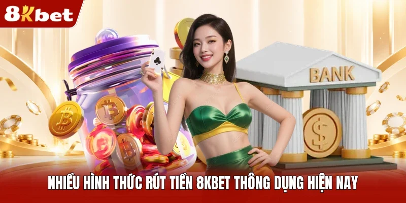 Quy Trình Các Bước Rút Tiền 8kbet Chi Tiết